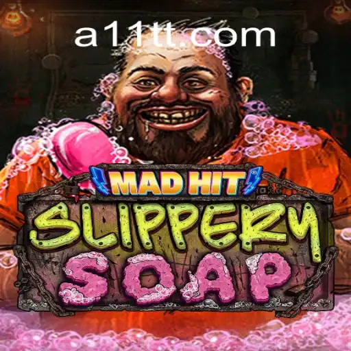 The Intriguing World of MadHitSlipperySoap: How 11TT Brings a New Edge to Gaming
