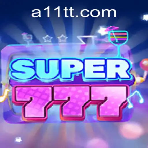 Unveiling the Excitement of Super777 with 11TT